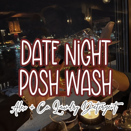Date Night Posh Wash